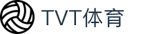TVT体育官方网址 - TVT体育赛事与互动专区